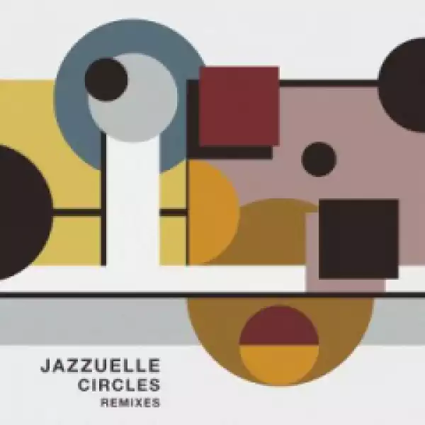 Jazzuelle - Circles (Jus Jam Remix)